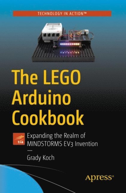 Grady Koch - LEGO Arduino Cookbook, E-bok