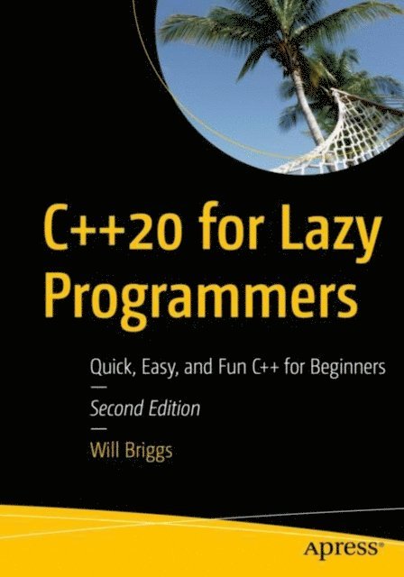 Will Briggs - C++20 for Lazy Programmers, E-bok. Tillgänglighet: Lägg i varukorg