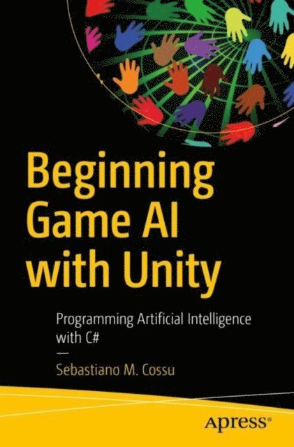 Sebastiano M. Cossu - Beginning Game AI with Unity, E-bok. Tillgänglighet: Lägg i varukorg