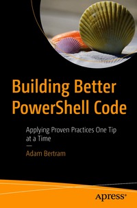 Building Better PowerShell Code