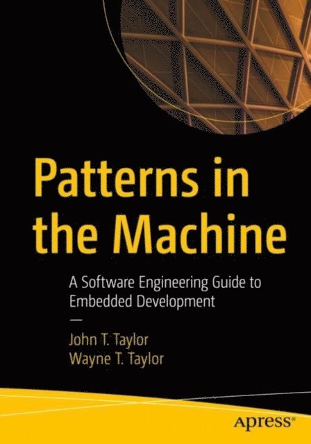 Wayne T. Taylor, John T. Taylor - Patterns in the Machine, E-bok