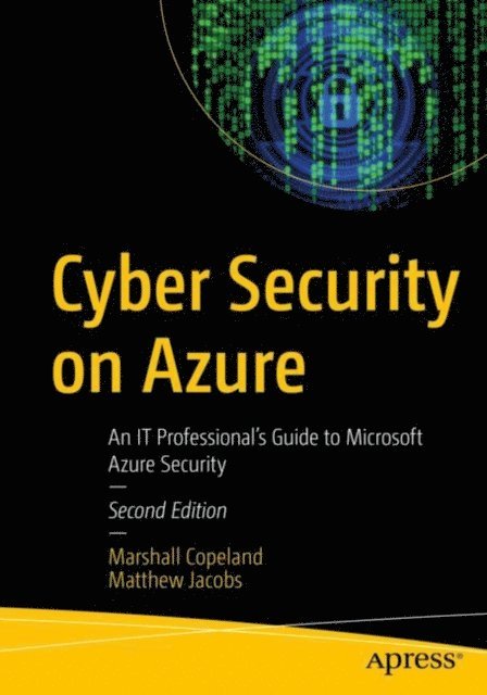 Matthew Jacobs, Marshall Copeland - Cyber Security on Azure, E-bok