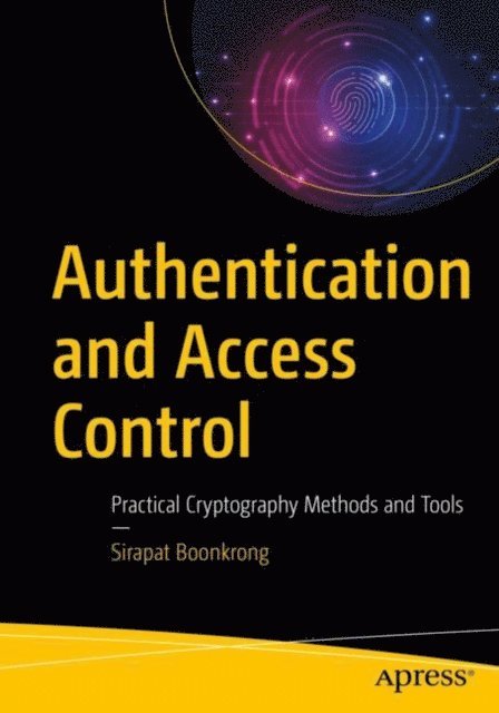 Sirapat Boonkrong - Authentication and Access Control, E-bok