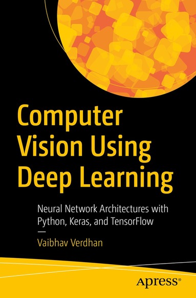 Computer Vision Using Deep Learning by Vaibhav Verdhan