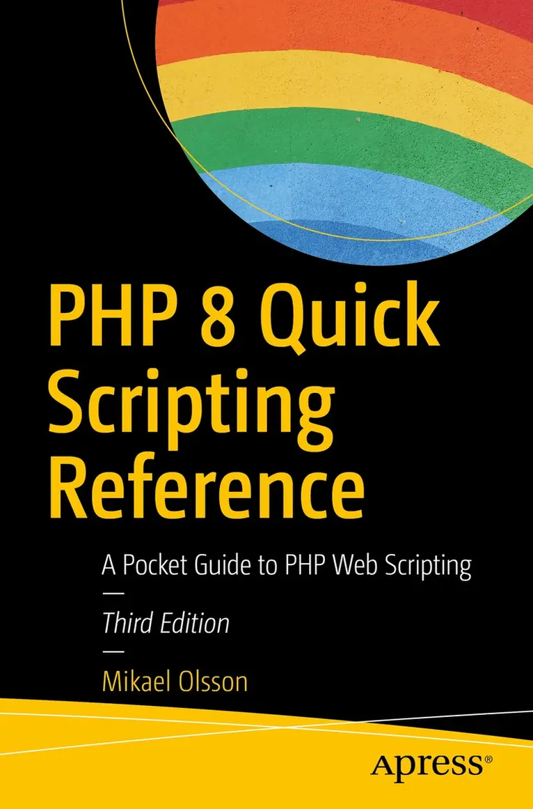 Mikael Olsson - PHP 8 Quick Scripting Reference, Häftad. Tillgänglighet: Lägg i varukorg