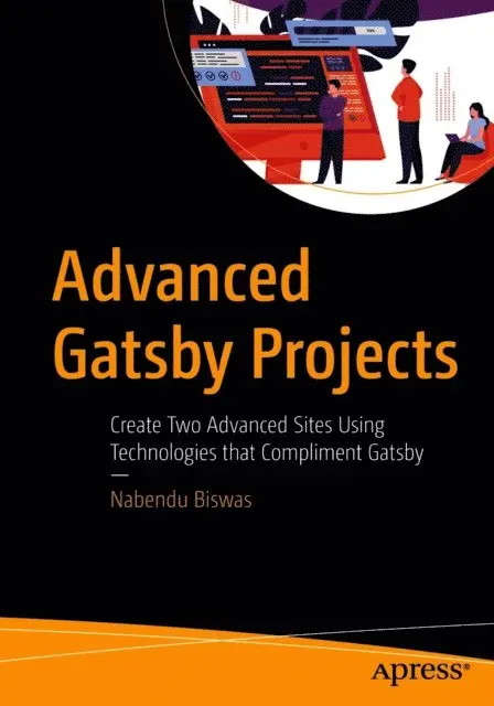 Nabendu Biswas - Advanced Gatsby Projects, E-bok. Tillgänglighet: Lägg i varukorg