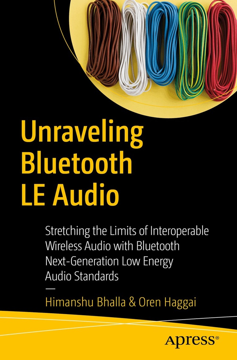 Himanshu Bhalla, Oren Haggai - Unraveling Bluetooth LE Audio, Häftad. Tillgänglighet: Lägg i varukorg