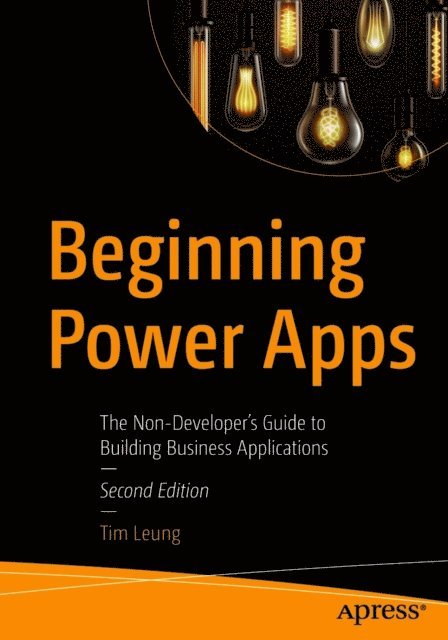 Tim Leung - Beginning Power Apps, E-bok