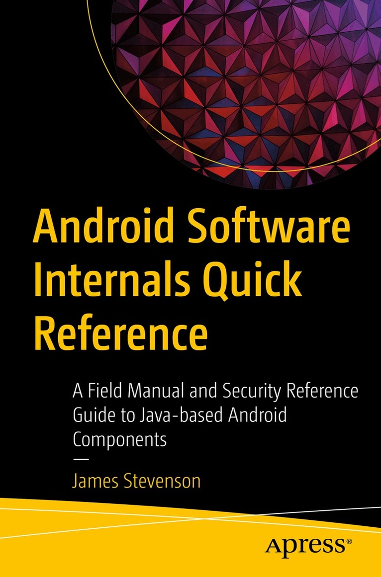 James Stevenson - Android Software Internals Quick Reference, Häftad