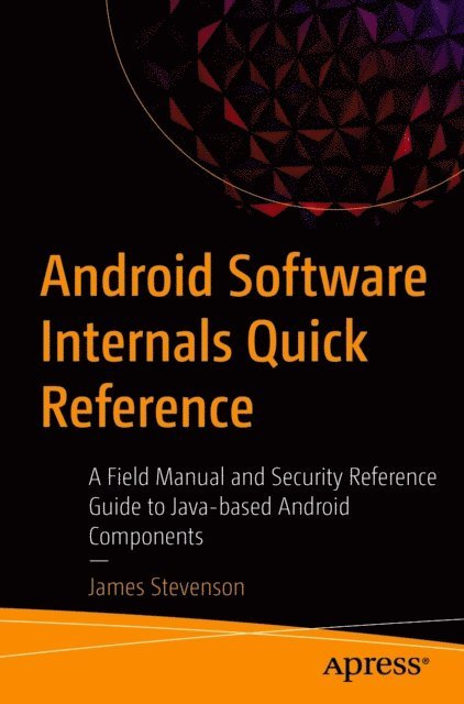 James Stevenson - Android Software Internals Quick Reference, E-bok