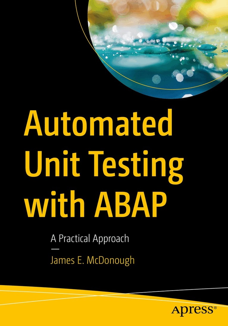 James E. McDonough - Automated Unit Testing with ABAP, Häftad