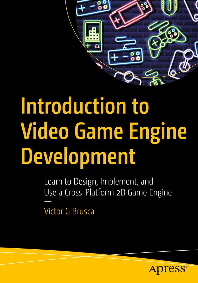 Victor G Brusca - Introduction to Video Game Engine Development, Häftad. Tillgänglighet: Lägg i varukorg