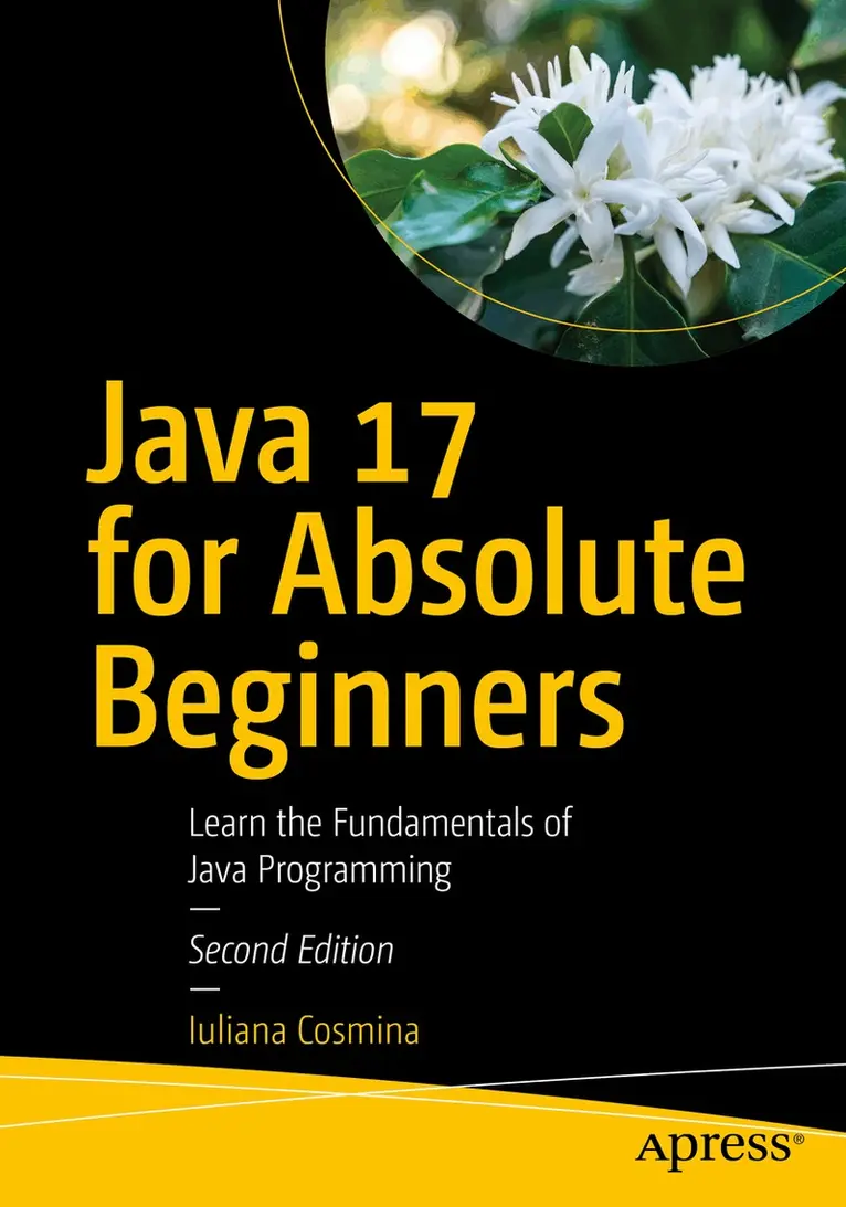 Iuliana Cosmina - Java 17 for Absolute Beginners, Häftad. Tillgänglighet: Lägg i varukorg