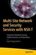 Multi-Site Network and Security Services with NSX-T