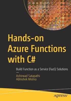 Hands-on Azure Functions with C# av Ashirwad Satapathi, Abhishek Mishra
