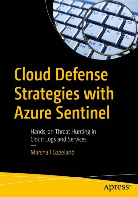 Marshall Copeland - Cloud Defense Strategies with Azure Sentinel, E-bok