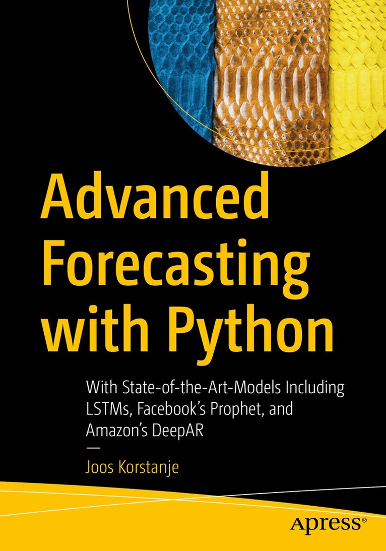 Joos Korstanje - Advanced Forecasting with Python, Häftad