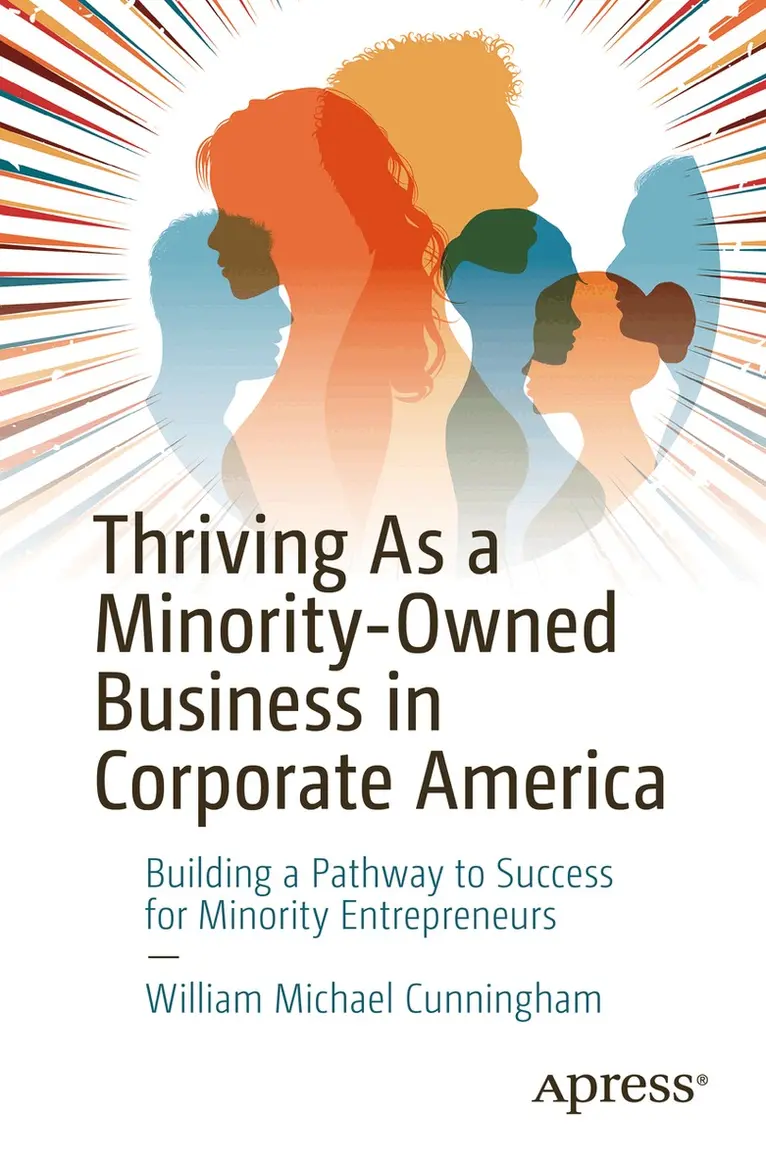 William Michael Cunningham - Thriving As a Minority-Owned Business in Corporate America, Häftad. Tillgänglighet: Lägg i varukorg