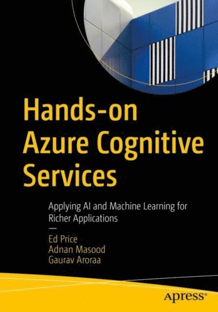 Gaurav Aroraa, Adnan Masood, Ed Price - Hands-on Azure Cognitive Services, E-bok