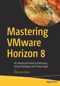 Mastering VMware Horizon 8