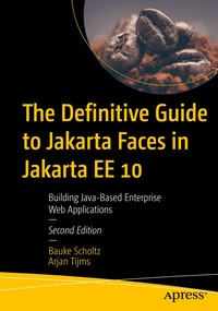 Definitive Guide to Jakarta Faces in Jakarta EE 10
