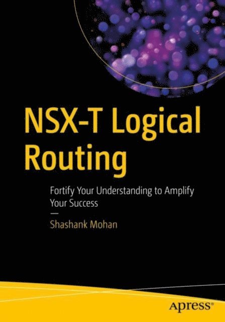 Shashank Mohan - NSX-T Logical Routing, E-bok