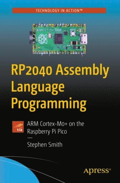 Stephen Smith - RP2040 Assembly Language Programming, E-bok