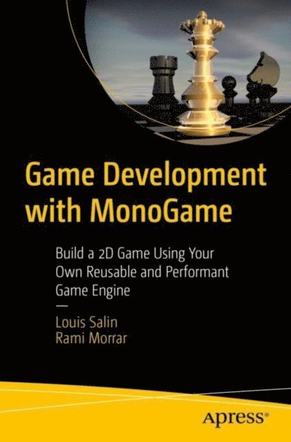Rami Morrar, Louis Salin - Game Development with MonoGame, E-bok