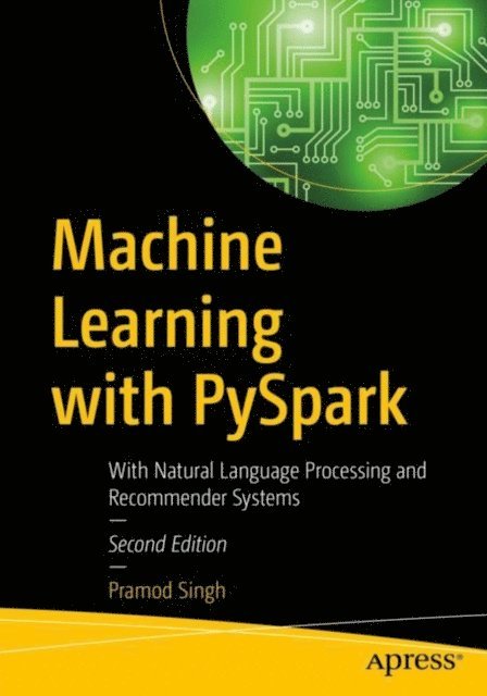 Pramod Singh - Machine Learning with PySpark, E-bok