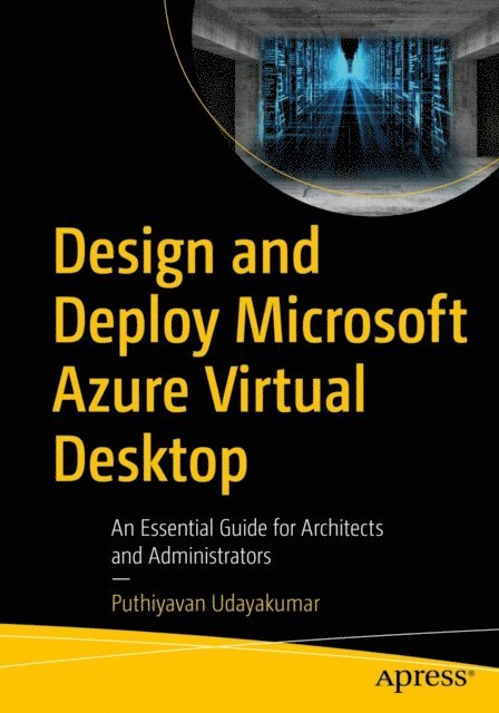 Puthiyavan Udayakumar - Design and Deploy Microsoft Azure Virtual Desktop, E-bok