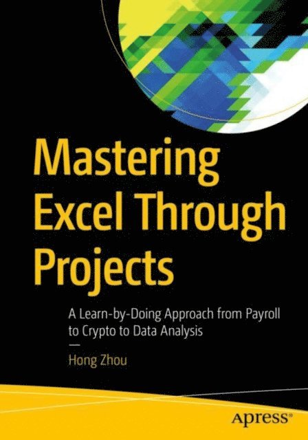 Hong Zhou - Mastering Excel Through Projects, E-bok