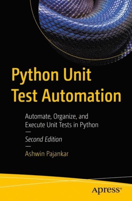 Ashwin Pajankar - Python Unit Test Automation, E-bok