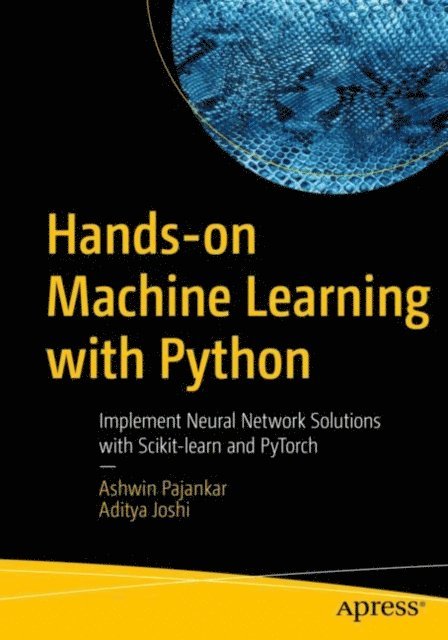 Aditya Joshi, Ashwin Pajankar - Hands-on Machine Learning with Python, E-bok