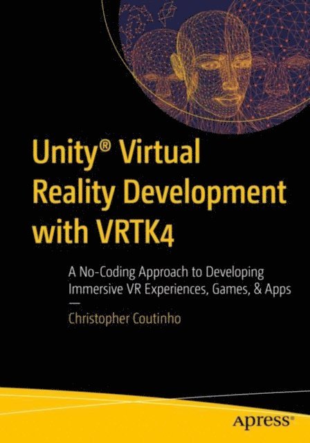 Unity(R) Virtual Reality Development with VRTK4