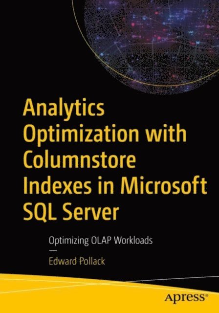 Edward Pollack - Analytics Optimization with Columnstore Indexes in Microsoft SQL Server, E-bok