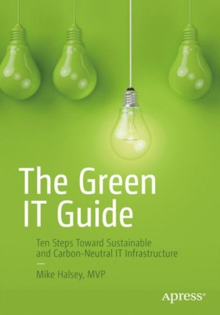 Mike Halsey - Green IT Guide, E-bok