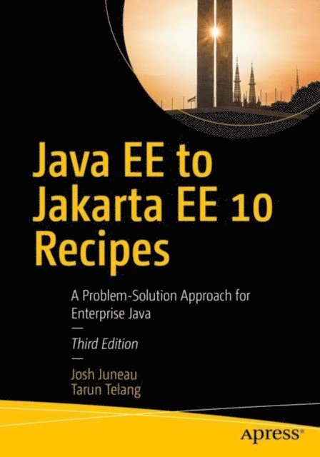 Tarun Telang, Josh Juneau - Java EE to Jakarta EE 10 Recipes, E-bok