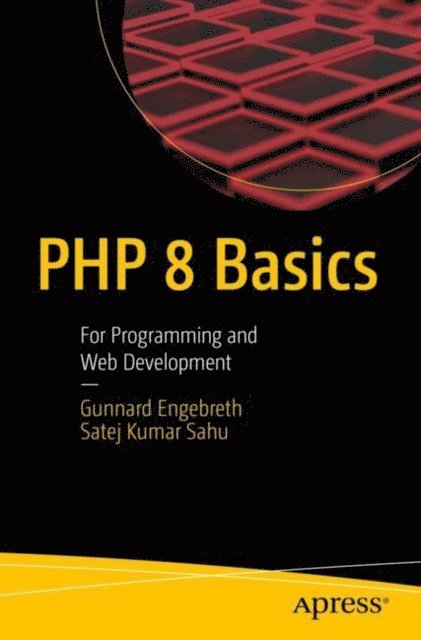 Satej Kumar Sahu, Gunnard Engebreth - PHP 8 Basics, E-bok