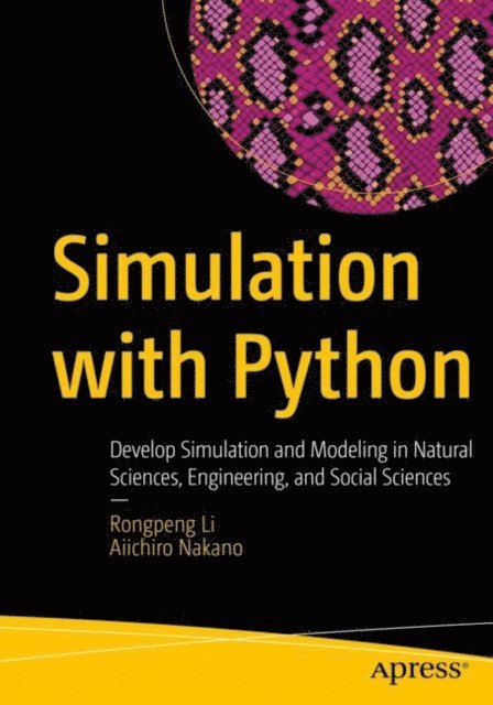 Aiichiro Nakano, Rongpeng Li - Simulation with Python, E-bok