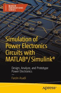 Simulation of Power Electronics Circuits with MATLAB¿/Simulink¿