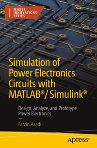 Simulation of Power Electronics Circuits with MATLAB(R)/Simulink(R)