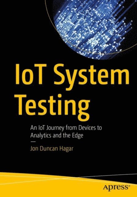 Jon Duncan Hagar - IoT System Testing, E-bok
