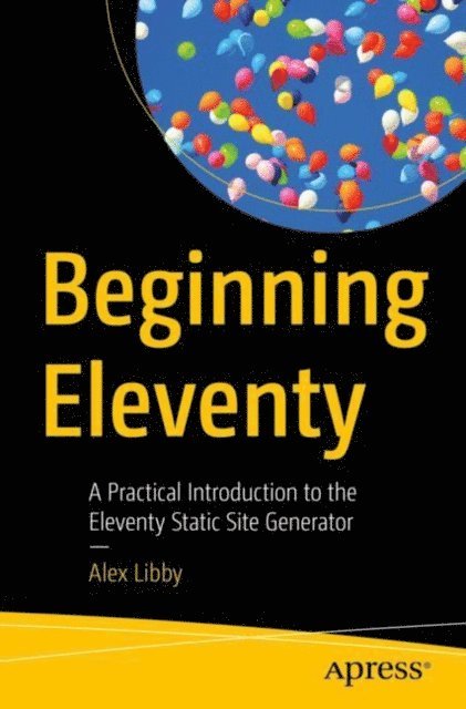 Alex Libby - Beginning Eleventy, E-bok