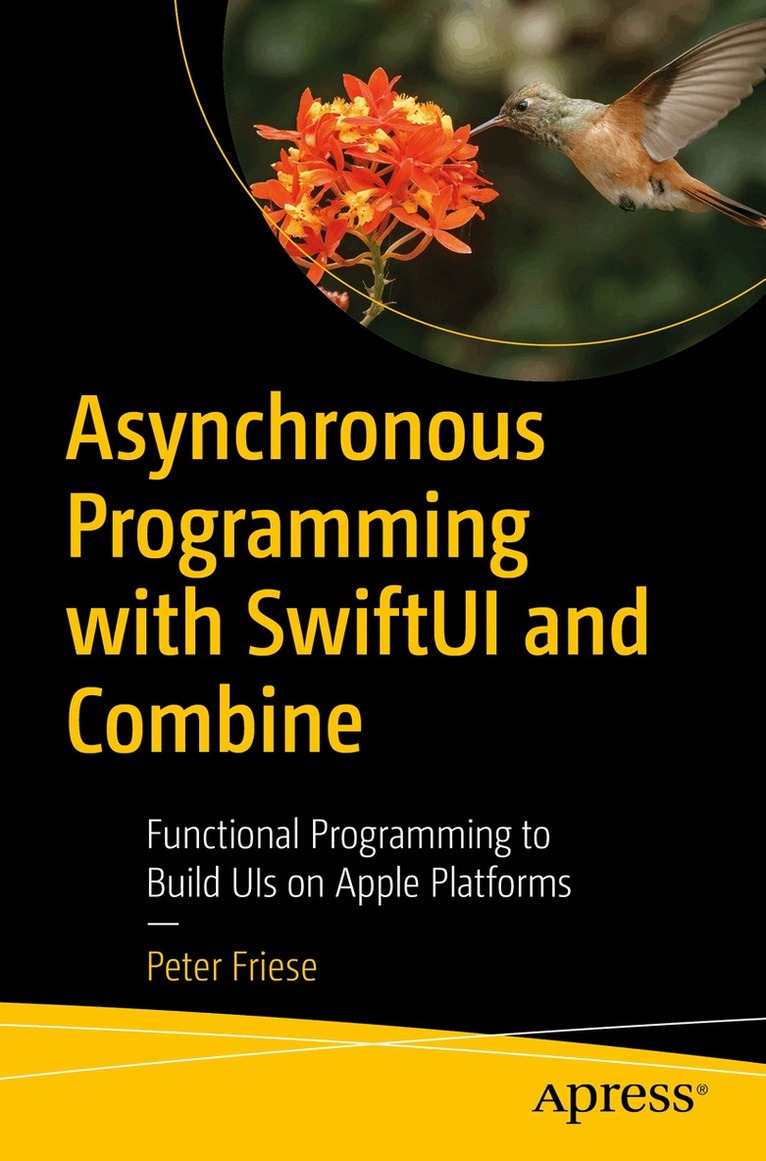 Peter Friese - Asynchronous Programming with SwiftUI and Combine, Häftad