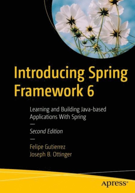 Joseph B. Ottinger, Felipe Gutierrez - Introducing Spring Framework 6, E-bok