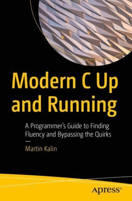 Martin Kalin - Modern C Up and Running, E-bok