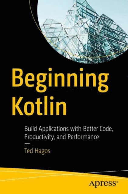 Ted Hagos - Beginning Kotlin, E-bok
