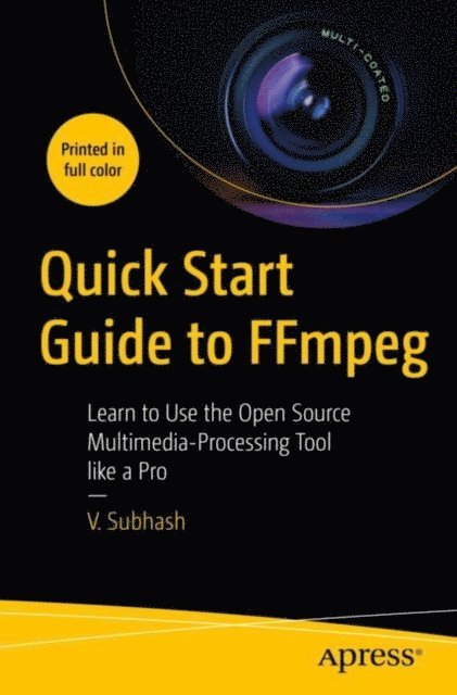 V. Subhash - Quick Start Guide to FFmpeg, E-bok
