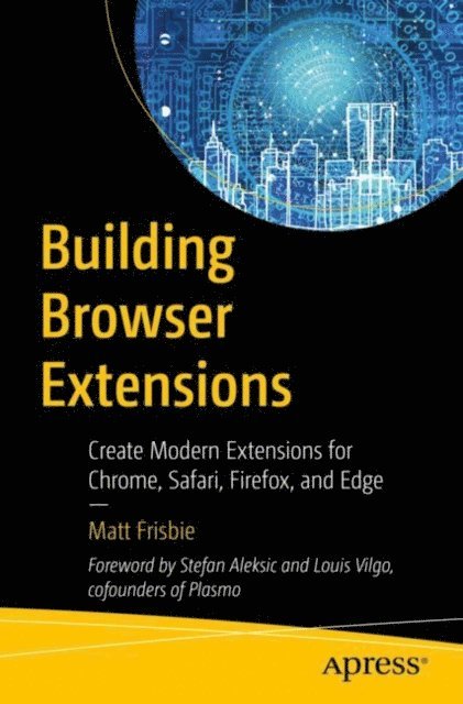 Matt Frisbie - Building Browser Extensions, E-bok