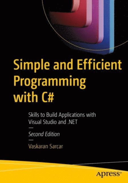 Vaskaran Sarcar - Simple and Efficient Programming with C#, E-bok
